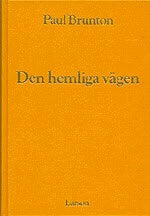 Brunton, Paul | Hemliga vägen