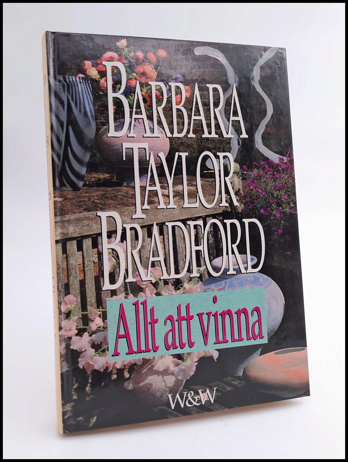 Bradford, Barbara Taylor | Allt att vinna