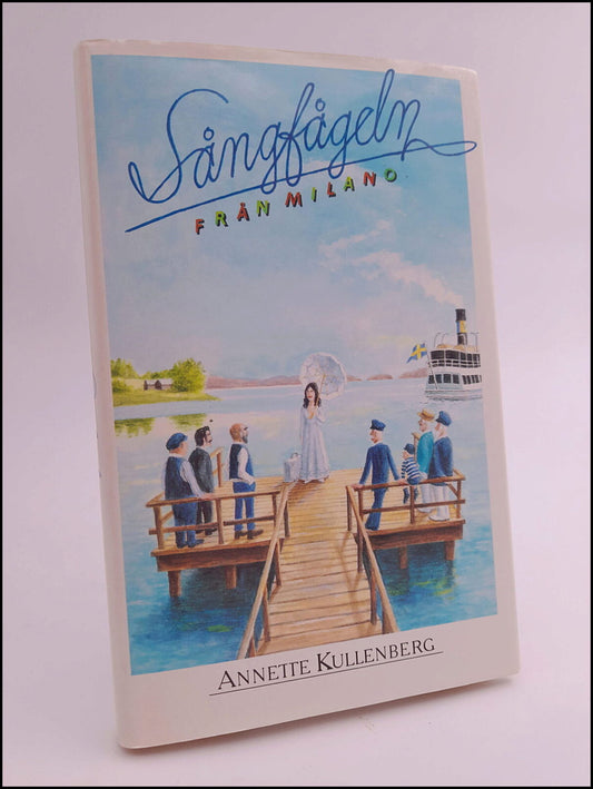 Kullenberg, Annette | Sångfågeln från Milano