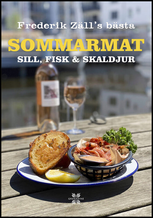 Zäll, Frederik | Sommarmat : Sill, fisk & skaldjur : Frederik Zälls bästa