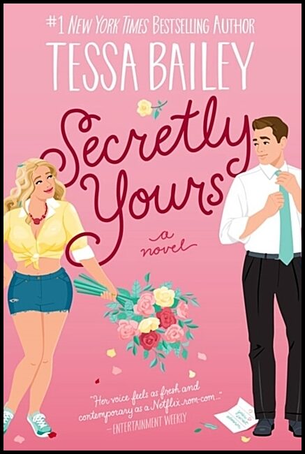 Bailey, Tessa | Secretly Yours