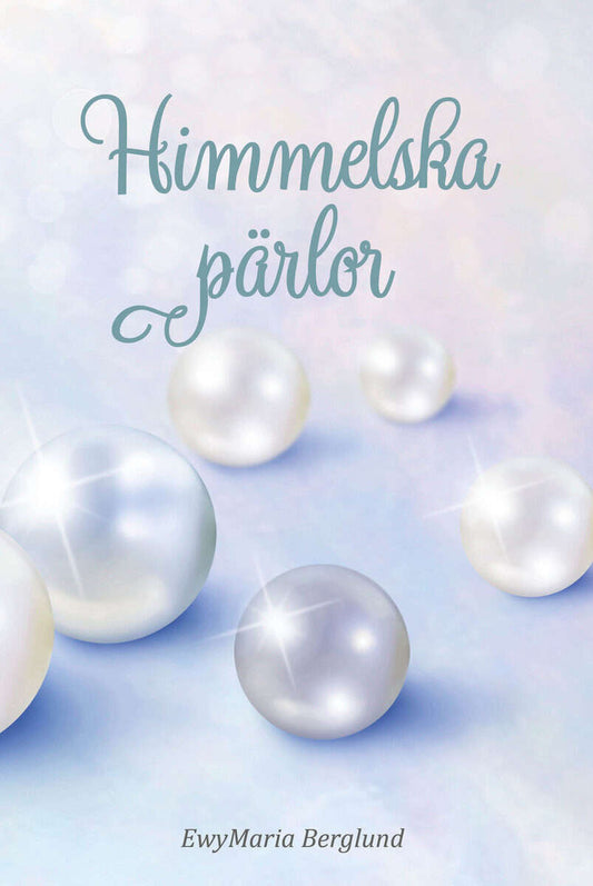 Berglund, EwyMaria | Himmelska pärlor