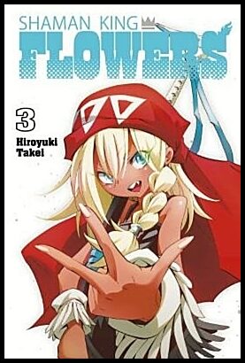 Takei, Hiroyuki | SHAMAN KING : FLOWERS 3