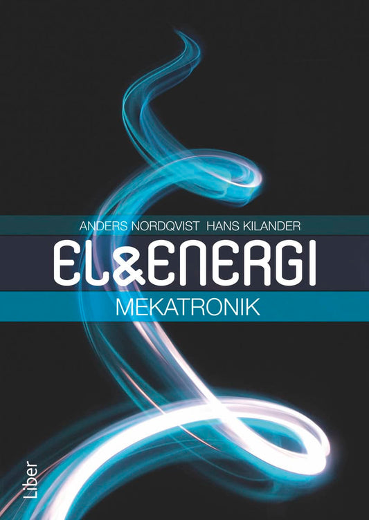 Spiegelberg, Sven | Ståhl, Bo | Nordqvist, Anders | Kilander, Hans | Håkansson, Paul | Sörsäter, Per | Mekatronik