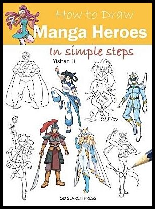 Li, Yishan | How to Draw : Manga Heroes