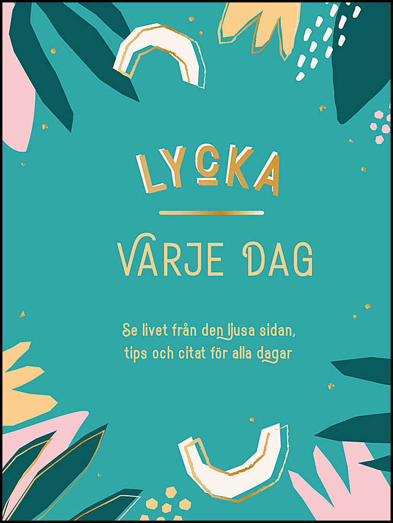 Lycka varje dag