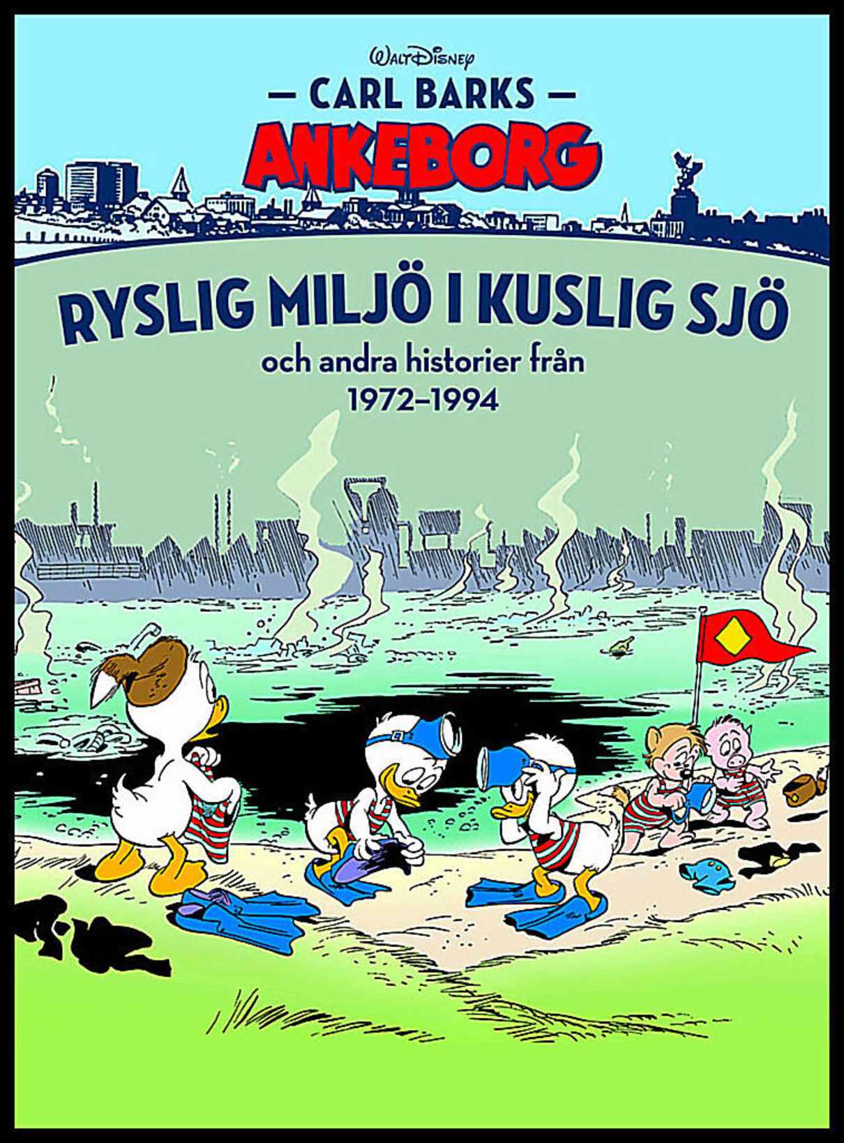 Ryslig miljö i kuslig sjö och andra historier från 1972-1994