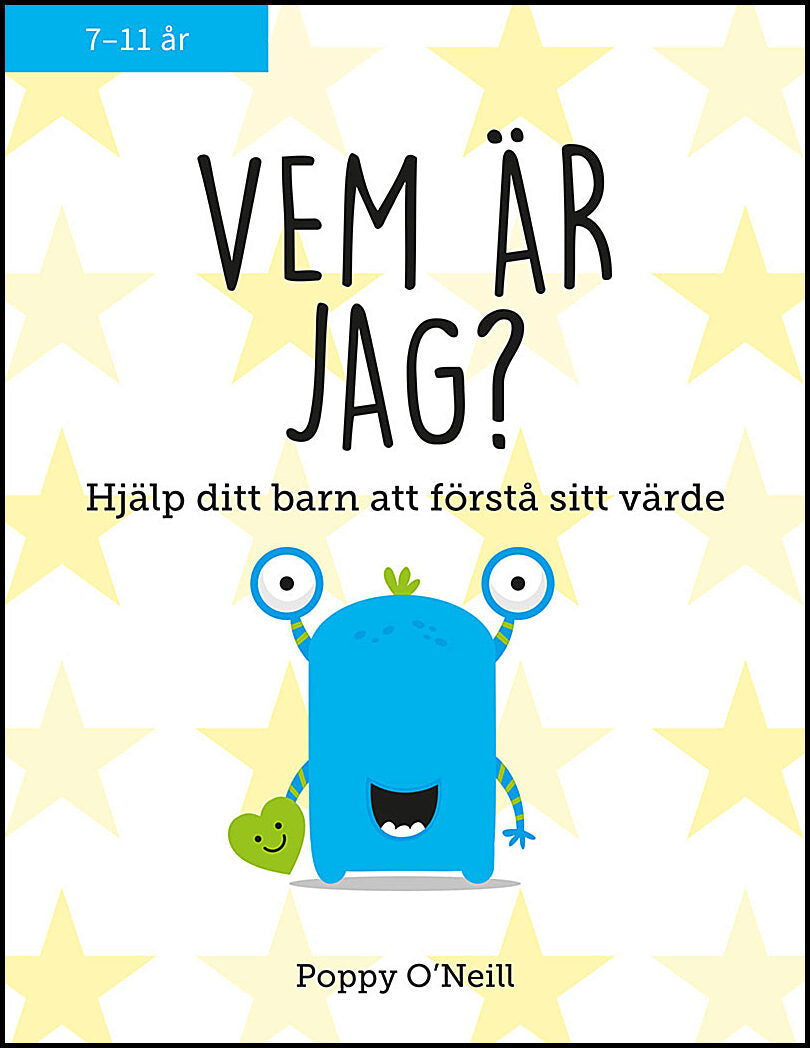 O'Neill, Poppy | Vem är jag? : Hjälp ditt barn att förstå sitt värde