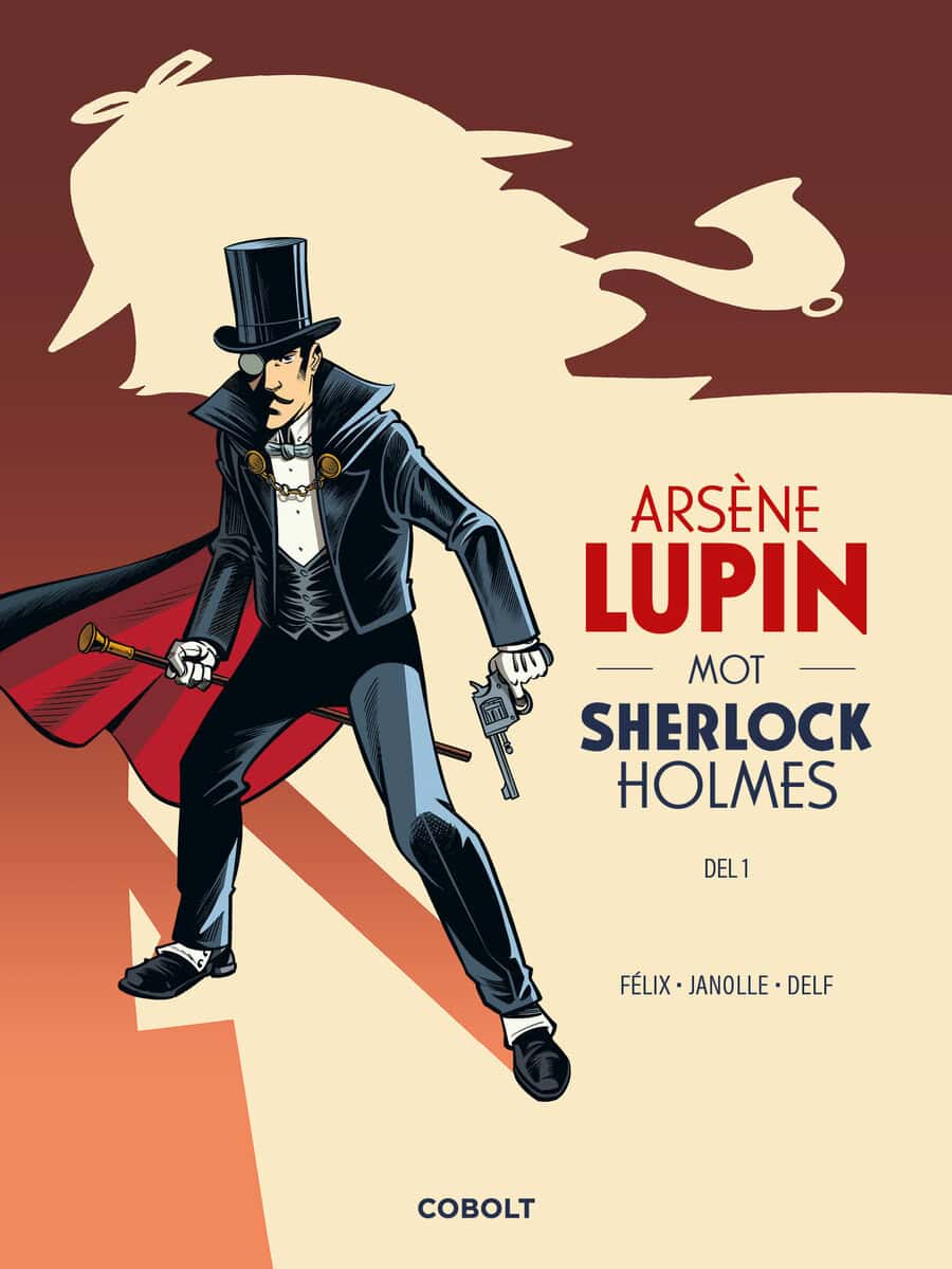 Félix | Arsène Lupin mot Sherlock Holmes, del 1