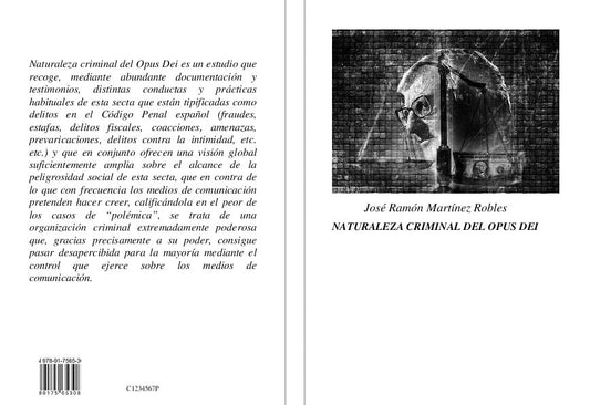 Robles, José Ramón Martínez | Naturaleza criminal del Opus Dei