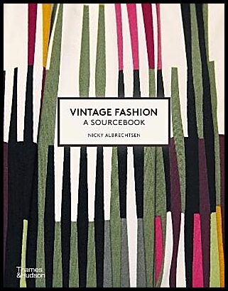 Albrechtsen, Nicky | Vintage Fashion : A Sourcebook