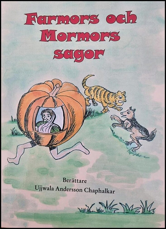 Andersson Chaphalkar, Ujjwala | Farmors och Mormors sagor