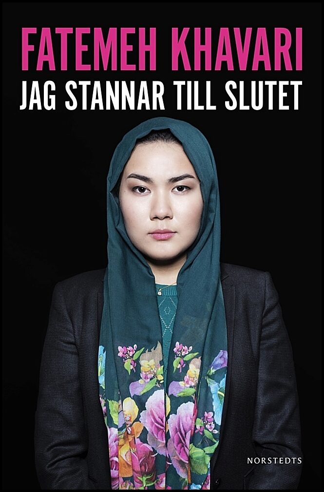 Khavari, Fatemeh | Hellquist, Annie | Jag stannar till slutet