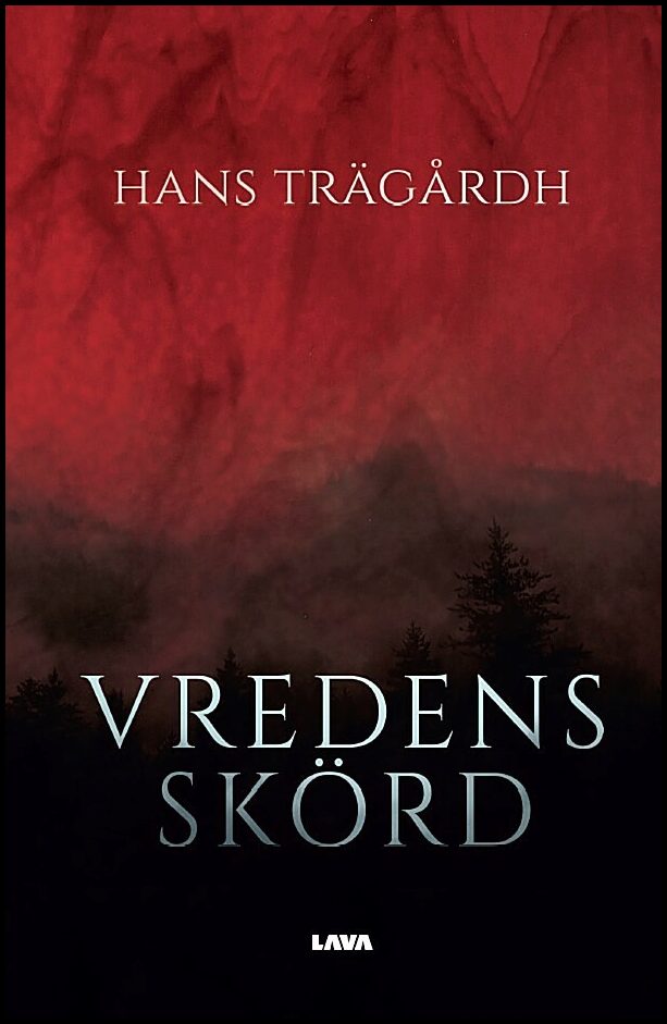 Trägårdh, Hans | Vredens skörd