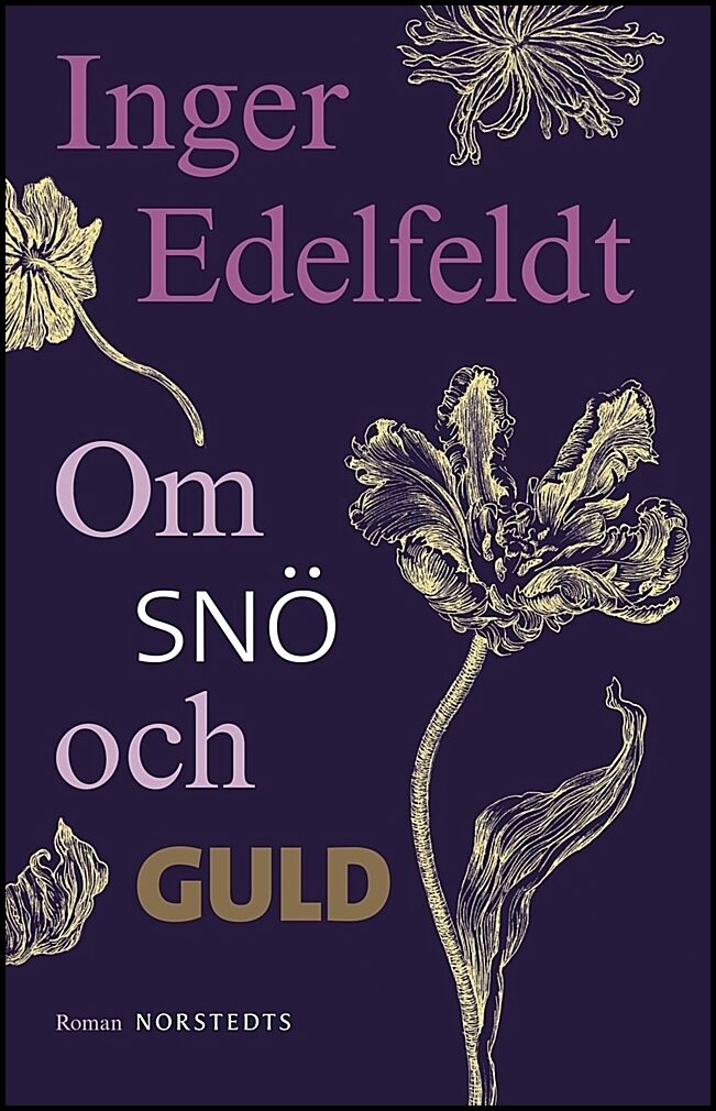 Edelfeldt, Inger | Om snö och guld