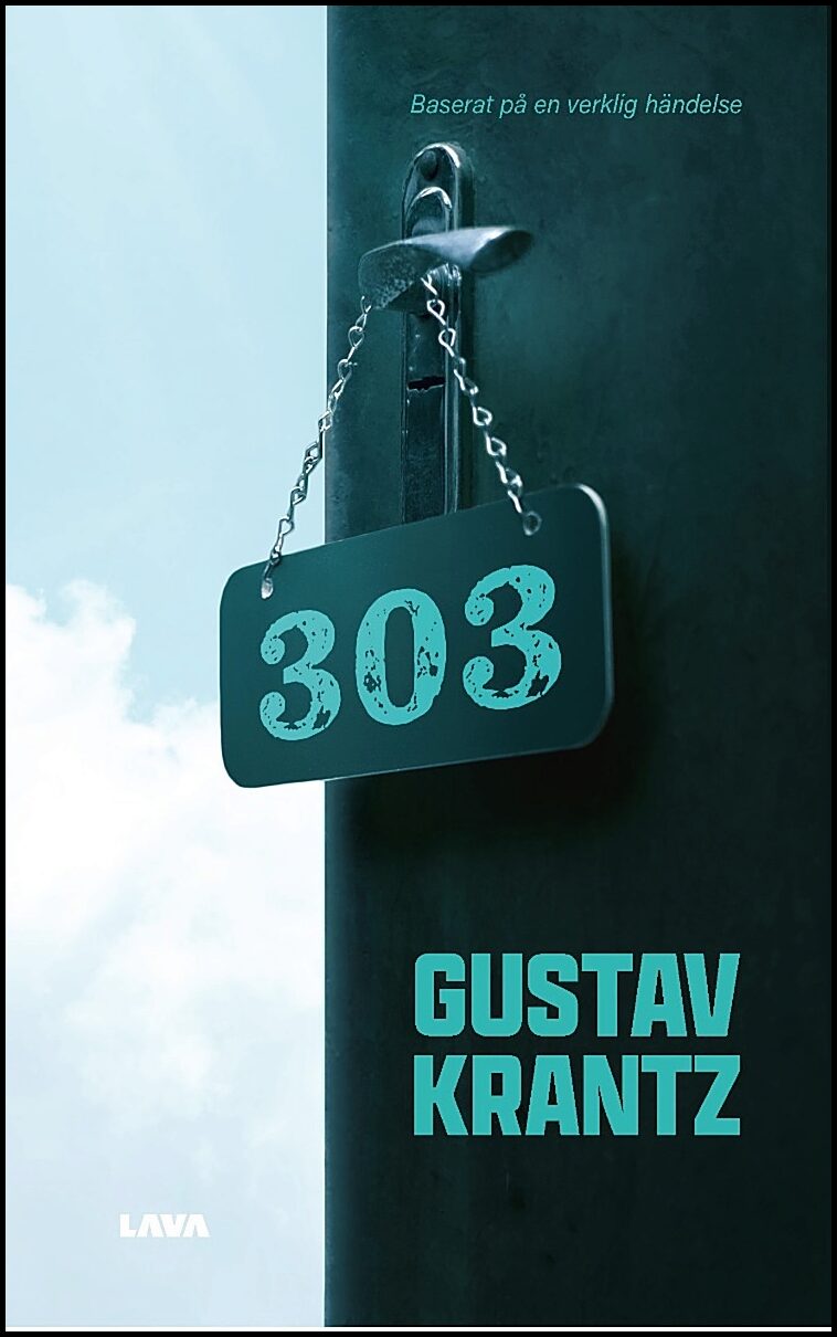 Krantz, Gustav | 303 : Baserat på en verklig händelse