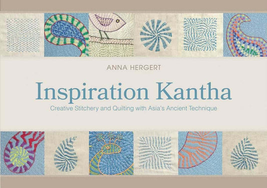 Hergert, Anna | Inspiration kantha : Creative stitchery and quilting with asias ancient tec