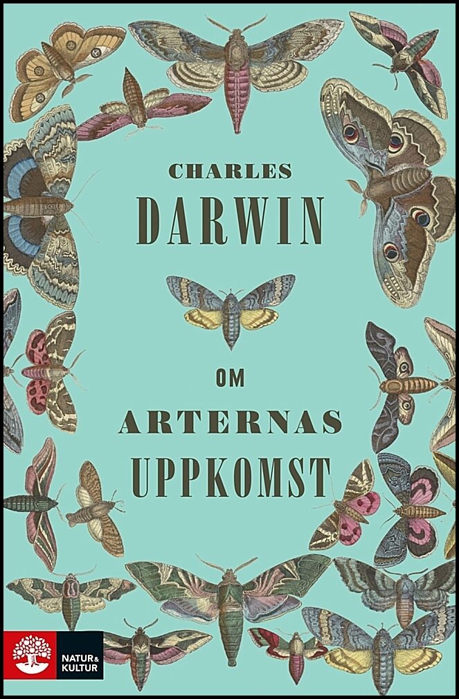 Darwin, Charles | Om arternas uppkomst genom naturligt urval eller de bäst utrustade rasernas bestånd i kampen för tillv...