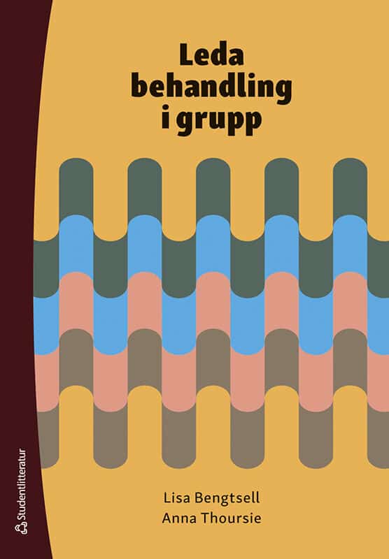 Bengtsell, Lisa | Thoursie, Anna | Leda behandling i grupp