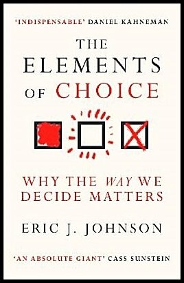 Johnson, Eric J. | The Elements of Choice