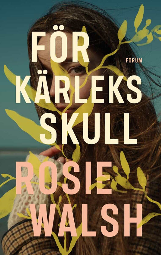 Walsh, Rosie | För kärleks skull