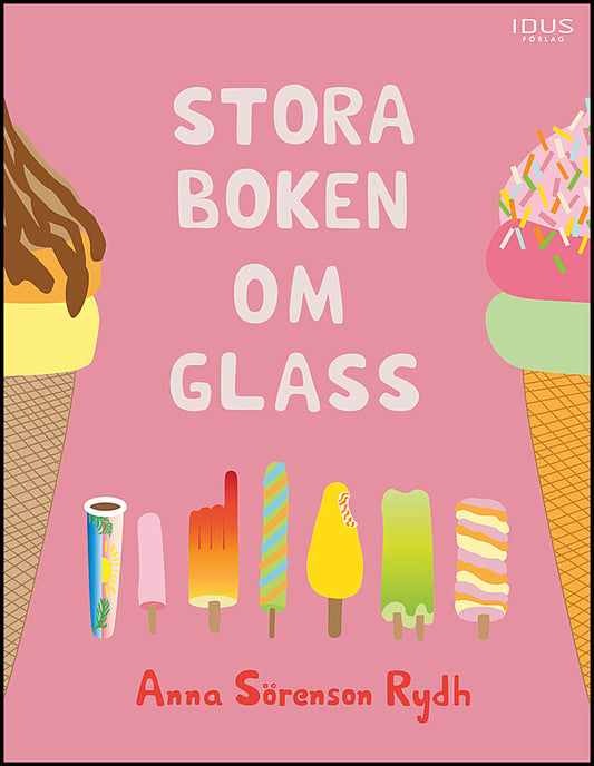 Sörenson Rydh, Anna | Stora boken om glass