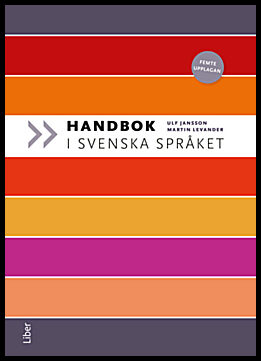 Jansson, Ulf | Levander, Martin | Handbok i svenska språket