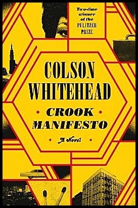 Whitehead, Colson | Crook Manifesto
