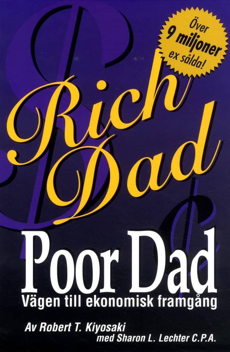 Kiyosaki, Robert T | Rich Dad, Poor Dad Vägen till ekonomisk framgång