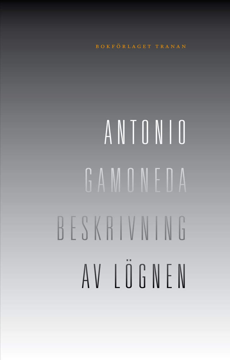 Gamoneda, Antonio | Beskrivning av lögnen