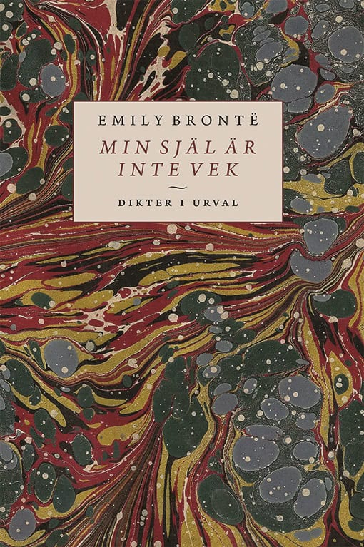 Brontë, Emily | Min själ är inte vek. Dikter i urval