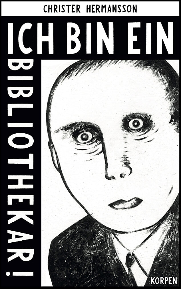 Hermansson, Christer | Ich bin ein Bibliothekar! : En bibliotekaries berättelse