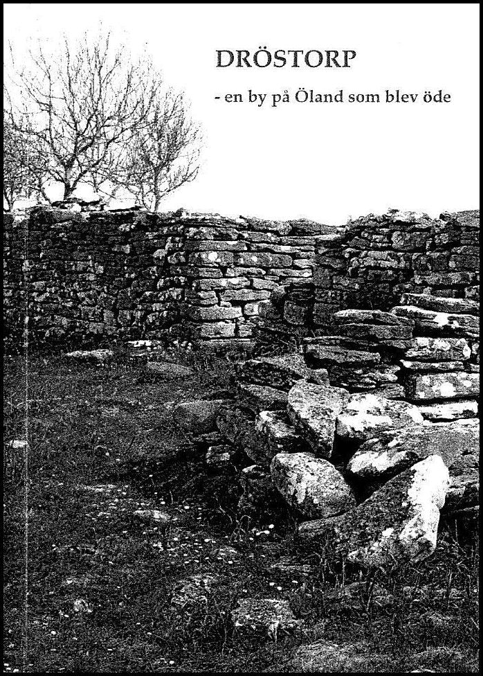 Andersson, Bo| Johansson, Anders | Dröstorp : En by på Öland som blev öde