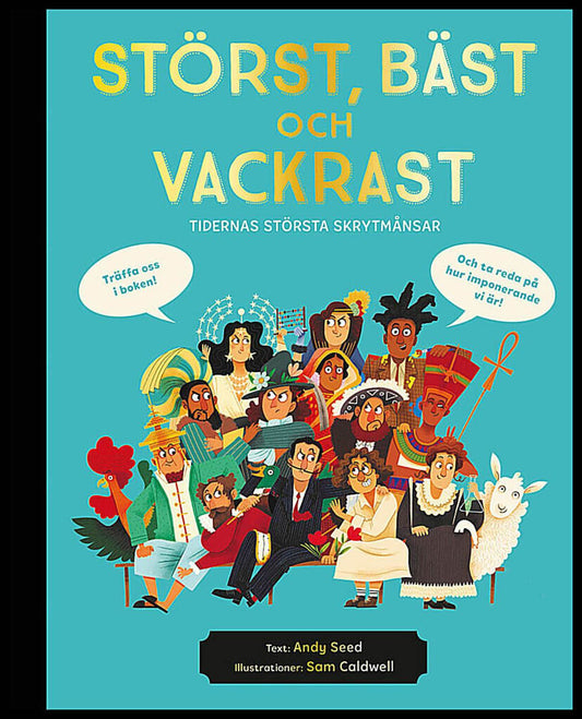 Seeds, Andy | Störst, bäst och vackrast : Tidernas största skrytmånsar