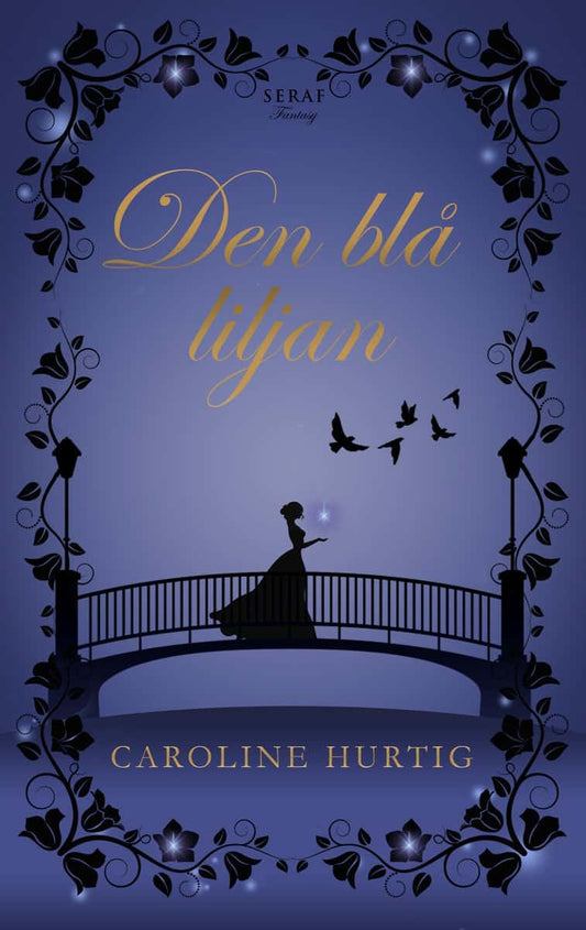 Hurtig, Caroline | Den blå liljan