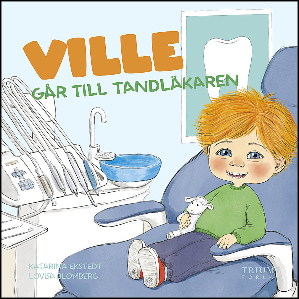 Ekstedt, Katarina | Ville går till tandläkaren