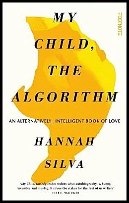 Silva, Hannah | My Child, the Algorithm