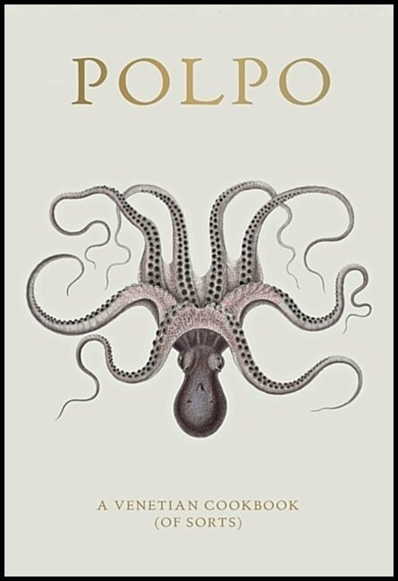 Norman, Russell | Polpo : A Venetian cookbook (of sorts)