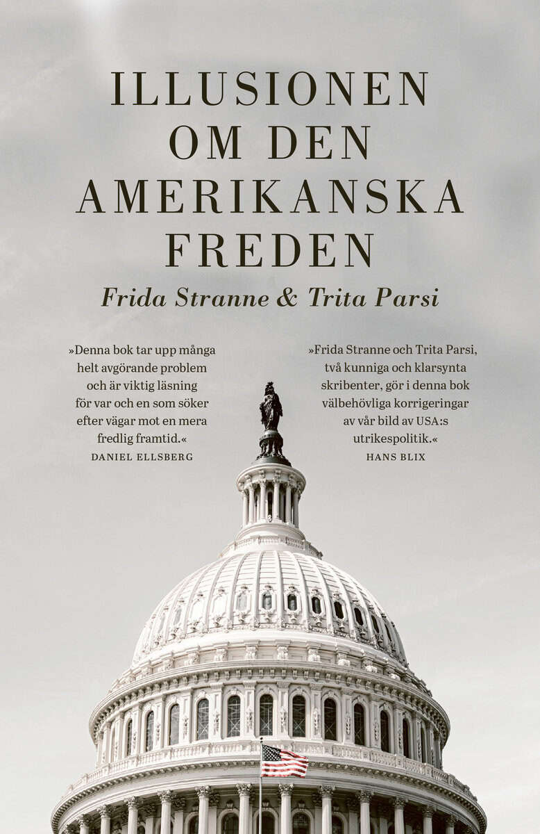 Stranne, Frida | Parsi, Trita | Illusionen om den amerikanska freden