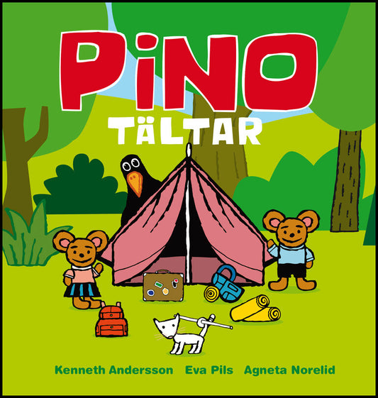 Andersson, Kenneth | Pils, Eva | Norelid, Agneta | Pino tältar