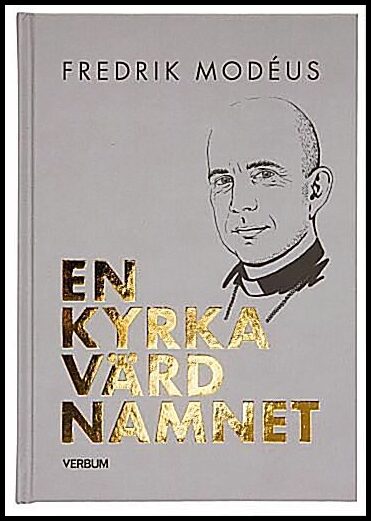 Modéus, Fredrik | En kyrka värd namnet