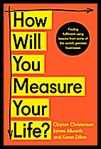 Dillon, Karen | How Will You Measure Your Life?