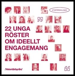 Madder, [red.] | 22 unga röster om ideellt engagemang : tidförskillnad