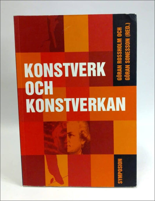 Rossholm, Göran (red.) | Sonesson, Göran (red.) | Konstverk och konstverkan