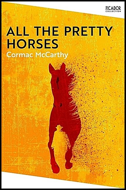 McCarthy, Cormac | All the Pretty Horses