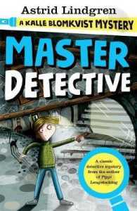 Lindgren, Astrid | Master Detective : A Kalle Blomkvist Mystery