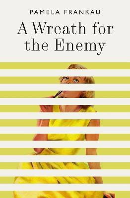 Frankau, Pamela | A Wreath for the Enemy