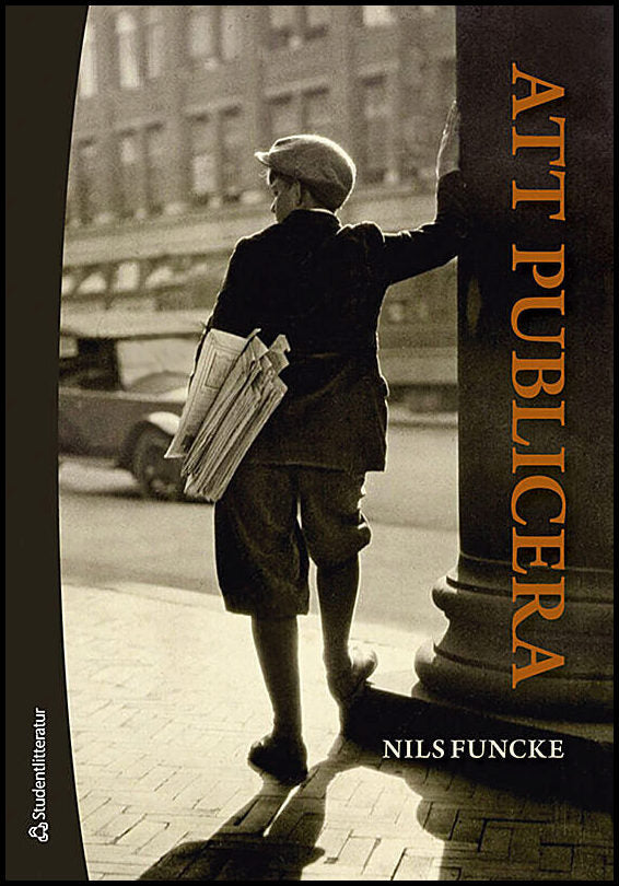 Funcke, Nils | Att publicera : Etik och juridik för journalister och publicister