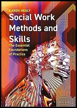 Healy, Karen | Social Work Methods and Skills