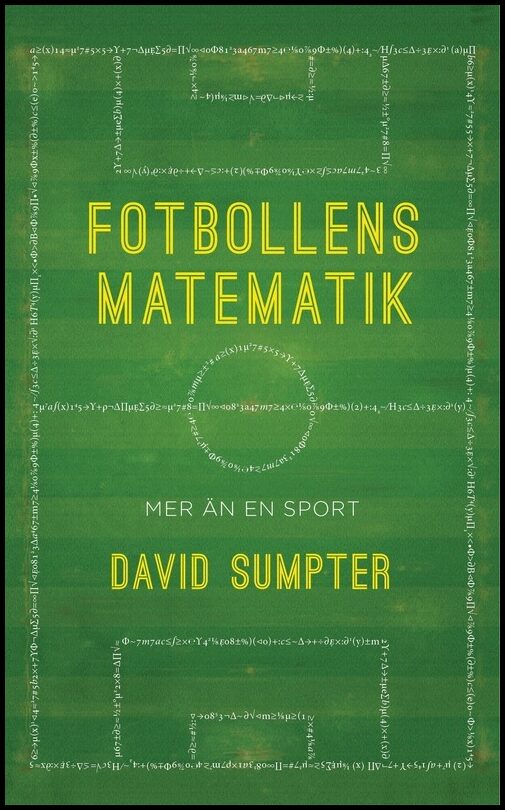 Sumpter, David | Fotbollens matematik